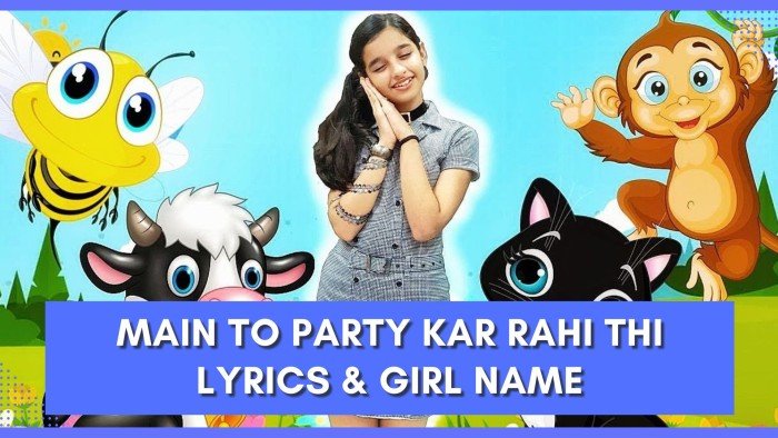 Main to Party kar rahi thi Lyrics & girl name in Hindi